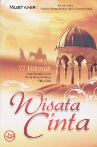 Image of WISATA CINTA: 77 HIKMAH UNTUK MENCINTAI ALLAH