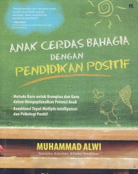 Image of ANAK CERDAS BAHAGIA DENGAN PENDIDIKAN POSITIF