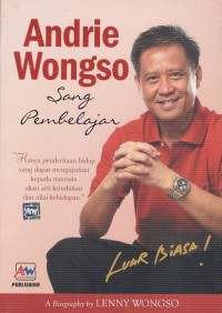 Image of ANDRIE WONGSO: SANG PEMBELAJAR