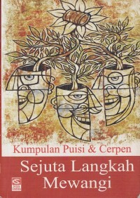 Image of SEJUTA LANGKAH MEWANGI: KUMPULAN PUISI DAN CERPEN