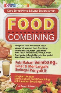 Image of FOOD COMBINING: POLA MAKAN SEHAT UNTUK TUBUH SEHAT DAN LANGSING