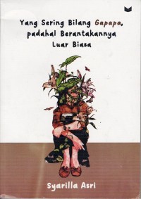 Image of YANG SERING BILANG GAPAPA, PADAHAL BERANTAKANNYA LUAR BIASA