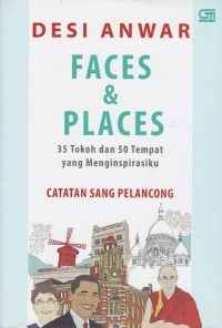 Image of FACES & PLACES : 35 TOKOH DAN 50 TEMPAT YANG MENGINPIRASIKU