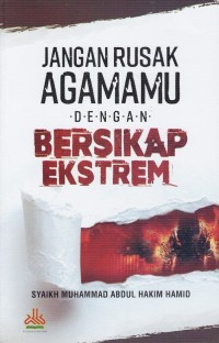 Image of JANGAN RUSAK AGAMAMU DENGAN BERSIKAP EKSTREM