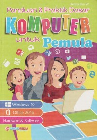 Image of PANDUAN & PRAKTIK DASAR KOMPUTER UNTUK PEMULA