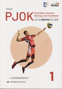 Image of PJOK PENDIDIKAN JASMANI, OLAHRAGA, DAN KESEHATAN UNTUK SMA/MA KELAS X