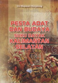 Image of PESTA ADAT DAN BUDAYA SUKU DAYAK KALIMANTAN SELATAN