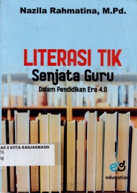 Image of LITERASI TIK: SENJATA GURU DALAM PENDIDIKAN ERA 4.0