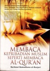 Image of MEMBACA KEPRIBADIAN MUSLIM SEPERTI MEMBACA AL-QUR'AN