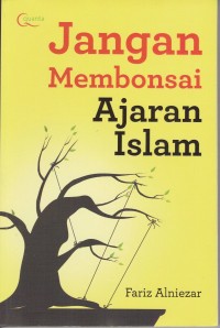 Image of JANGAN MEMBONSAI AJARAN ISLAM