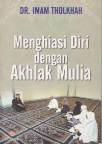Image of MENGHIASI DIRI DENGAN AKHLAK MULIA