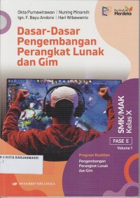 Image of DASAR-DASAR PENGEMBANGAN PERANGKAT LUNAK DAN GIM UNTUK SMK/MAK KELAS X VOLUME 1