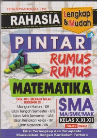 Image of RAHASIA PINTAR RUMUS-RUMUS MATEMATIKA KELAS X, XI, XII