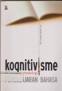 Image of KOGNITIVISME: DALAM METODOLOGI PEMBELAJARAN BAHASA