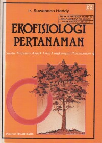 Image of EKOFISIOLOGI PERTANAMAN : SUATU TINJAUAN ASEPK FISIK LINGKUNGAN PERTANAMAN