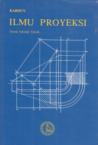 Image of ILMU PROYEKSI : UNTUK SEKOLAH TEKNIK