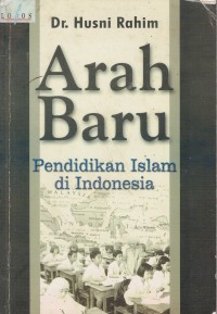 Image of ARAH BARU : PENDIDIKAN ISLAM DI INDONESIA