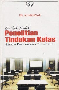 Image of LANGKAH MUDAH PENELITIAN TINDAKAN KELAS