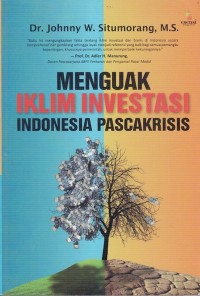 Image of MENGUAK IKLIM INVESTASI INDONESIA PASCAKRISIS