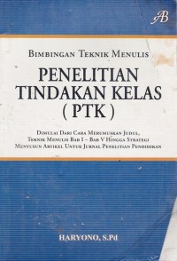 Image of BIMBINGAN TEKNIK MENULIS PENELITIAN TINDAKAN KELAS (PTK)