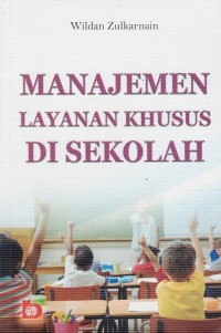 Image of MANAJEMEN LAYANAN KHUSUS DI SEKOLAH