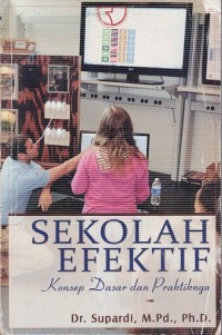 Image of SEKOLAH EFEKTIF KONSEP DASAR DAN PRAKTIKNYA