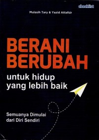 Image of BERANI BERUBAH UNTUK HIDUP YANG LEBIH BAIK