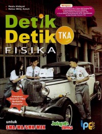Image of DETIK DETIK TKA FISIKA UNTUK SMA/MA/SMK/MAK