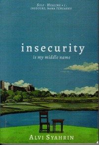 Image of INSECURITY IS MY MIDDLE NAME