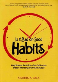 Image of IS IT BAD OR GOOD HABITS