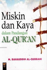 Image of MISKIN DAN KAYA DALAM PANDANGAN AL-QURAN