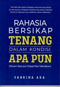Image of RAHASIA BERSIKAP TENTANG DALAM KONDISI APAPUN